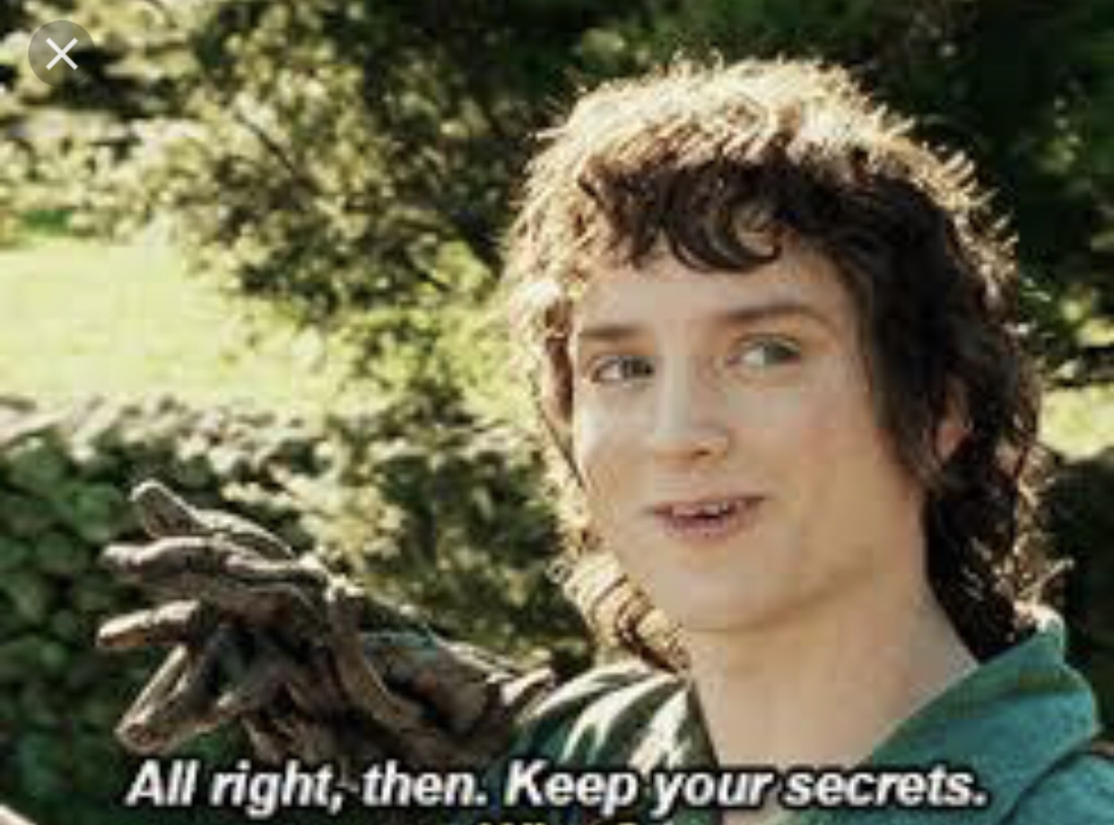 Keep Your Secrets Meme Template