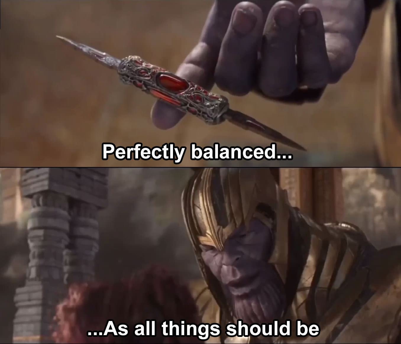 Perfectly Balanced As All Things Should Be Meme Template
