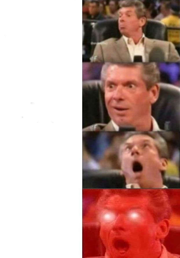 Vince McMahon Reaction Meme Template